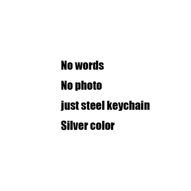 Silver no photo Нержавеющая сталь серебро на заказ брелок Выгравированный фото логотип автомобиля ID Dog Tag подвеска индивидуальный милый брелок для ключей сумка автомобильный брелок - Цвет: Silver no photo