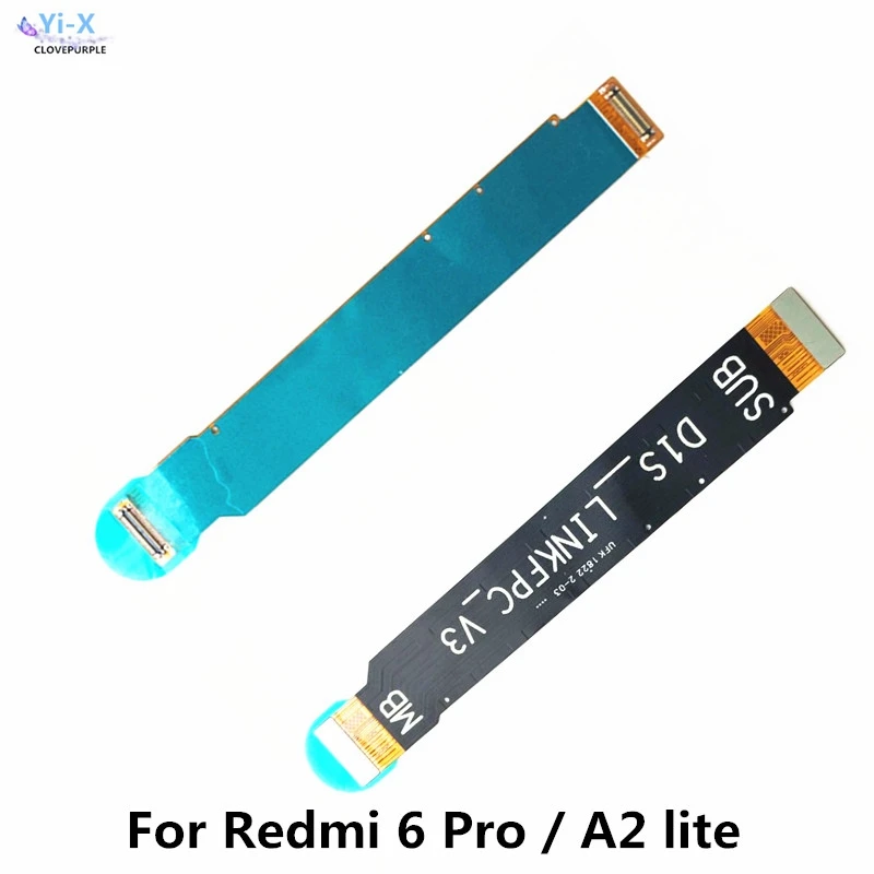 Материнская плата для Mi A2 Lite материнская гибкий кабель подключения к Xiaomi Redmi 6 Pro |