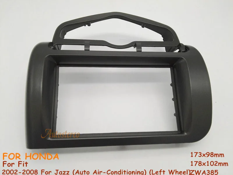 2 DIN Автомобильный Радио Установка наружная рама радио фасции для HONDA Fit, Jazz 2002-2008(Авто кондиционер)(левое колесо) ZWA11-385