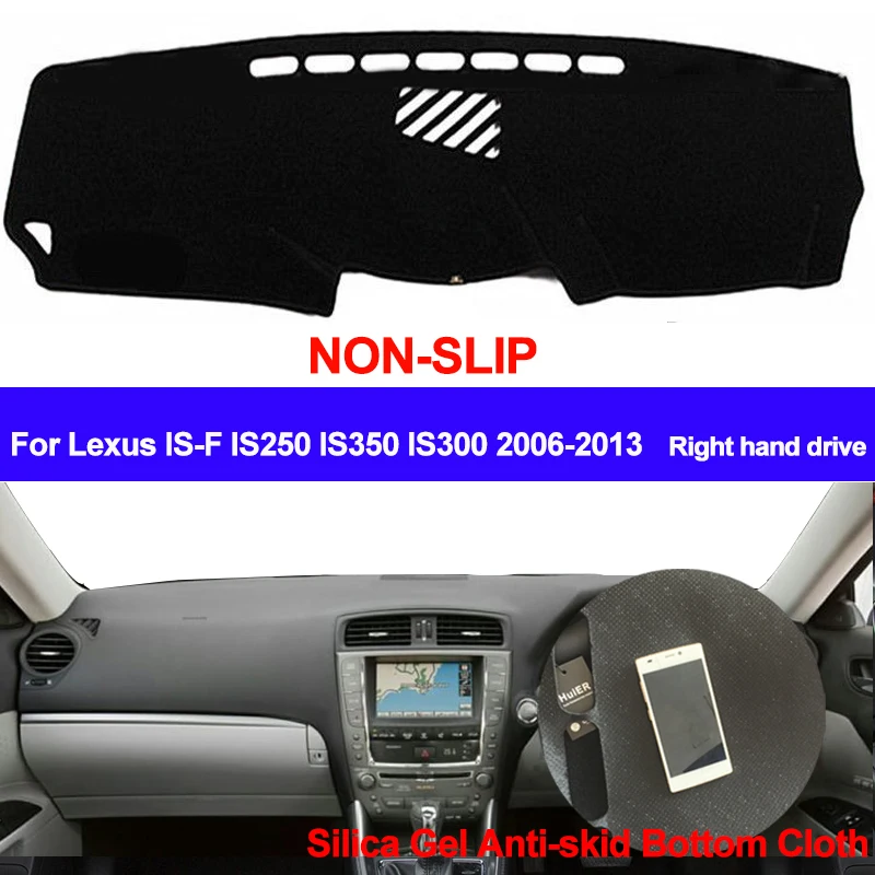 

TAIJS For Lexus IS-F IS250 IS350 IS300 2006-2010 2011 2012 2013 Right Hand Drive Dash Mat DashMat Silicone Car Dashboard Cover