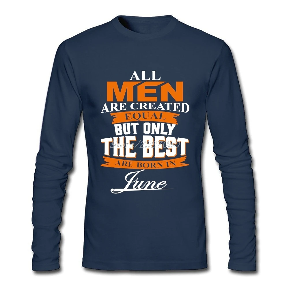 Все Для мужчин созданы равны но только лучшие рождаются в июне футболка Harajuku