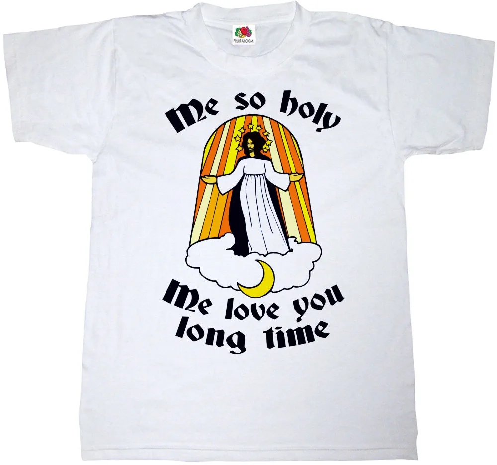 2019 Летняя мода горячая Распродажа забавная футболка с надписью ME SO HOLY 100% хлопок