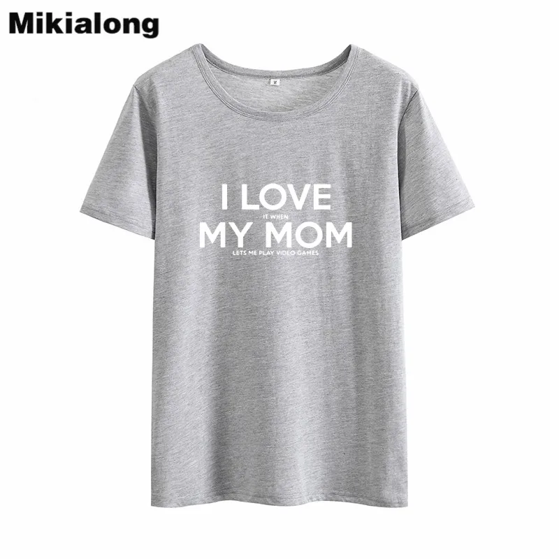 Забавные футболки Mikialong с надписью I Love My Mom Ulzzang Женская свободная футболка