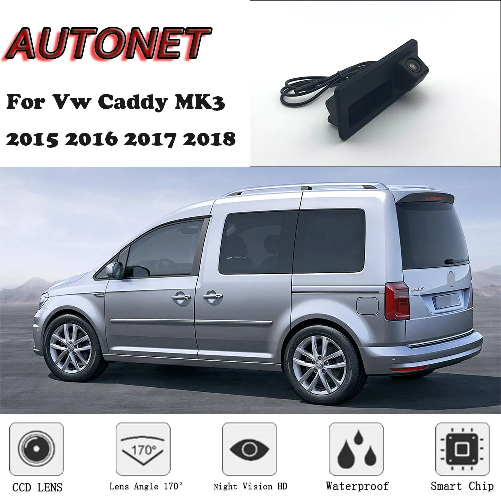

Автомобильная камера багажника AUTONET для Volkswagen Vw Caddy MK3 2K 2015 2016 2017 2018 2019, камера ночного видения, резервная камера заднего вида