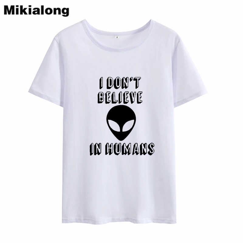 Mikialong I Don't Believe In Humans Футболка с принтом Alien Femme 2018 летняя черная белая хлопковая