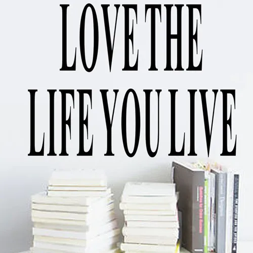 Новый дизайн &quotLove The Life You Live&quot ПВХ Съемная Наклейка на стену декор ваш рост для