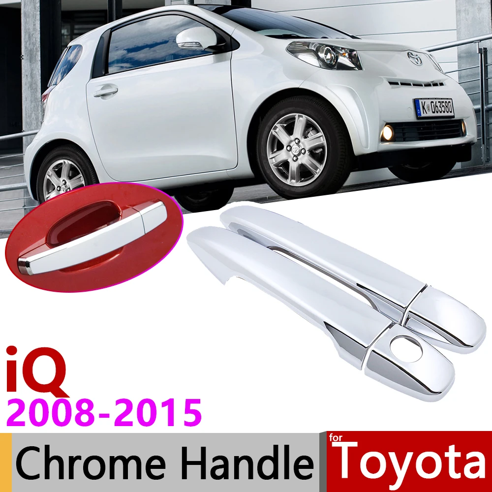 for Toyota iQ AJ10 10 2008~2015 Chrome Door Handle Cover Car Accessories Stickers Trim Set 2009 2010 2011 2012 2013 2014