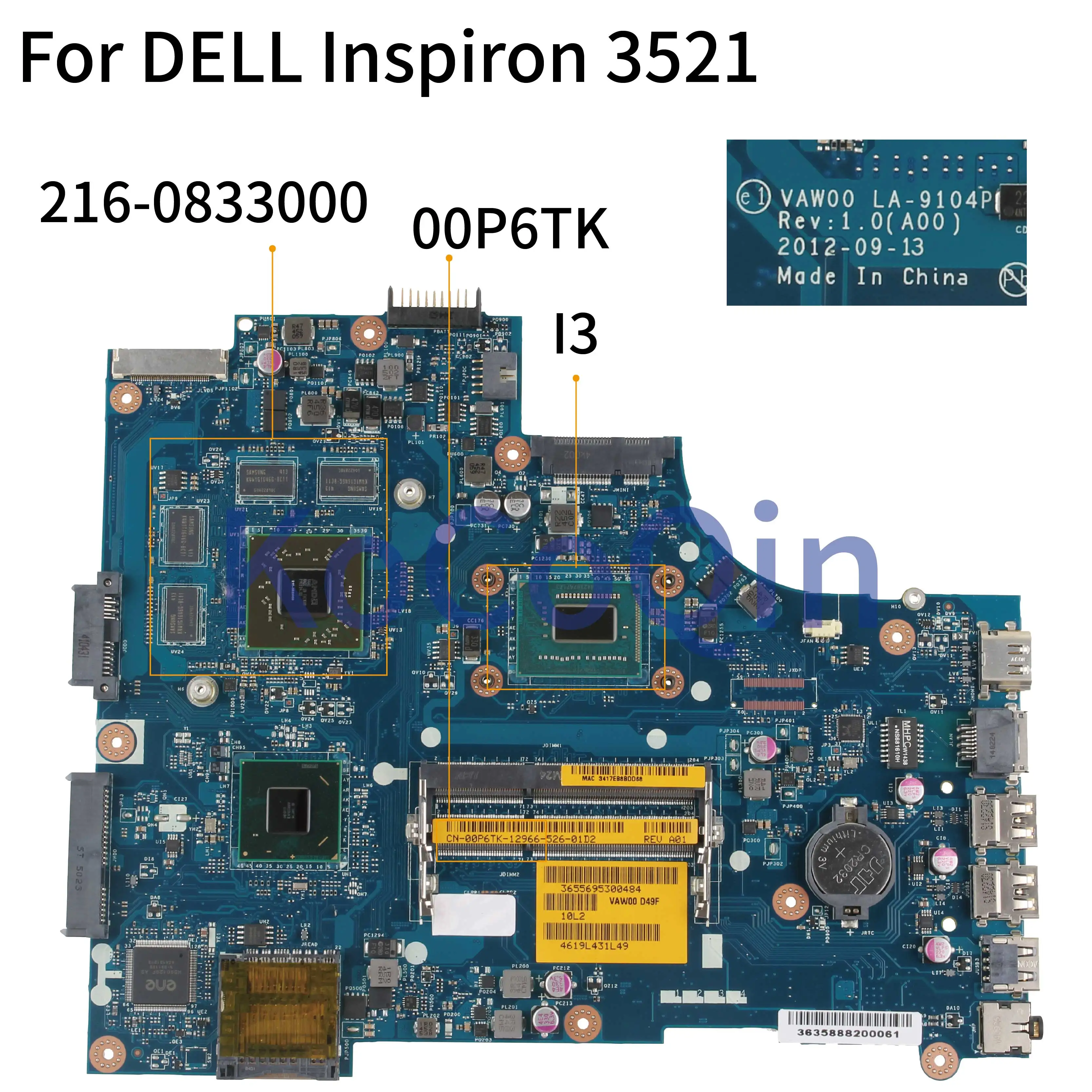 

KoCoQin Laptop motherboard For DELL Inspiron 15R 3521 5521 I3-3217U Mainboard CN-00P6TK 00P6TK SR0XF VAW00 LA-9104P 216-0833000