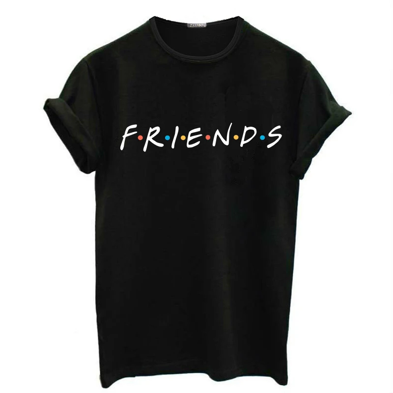 Black T-Shirt Футболки с надписью «FRIENDS» для женщин и девушек, женские футболки, повседневные Забавные футболки с круглым вырезом, свободные милые женские топы, хипстерские футболки - Цвет: Black T-Shirt