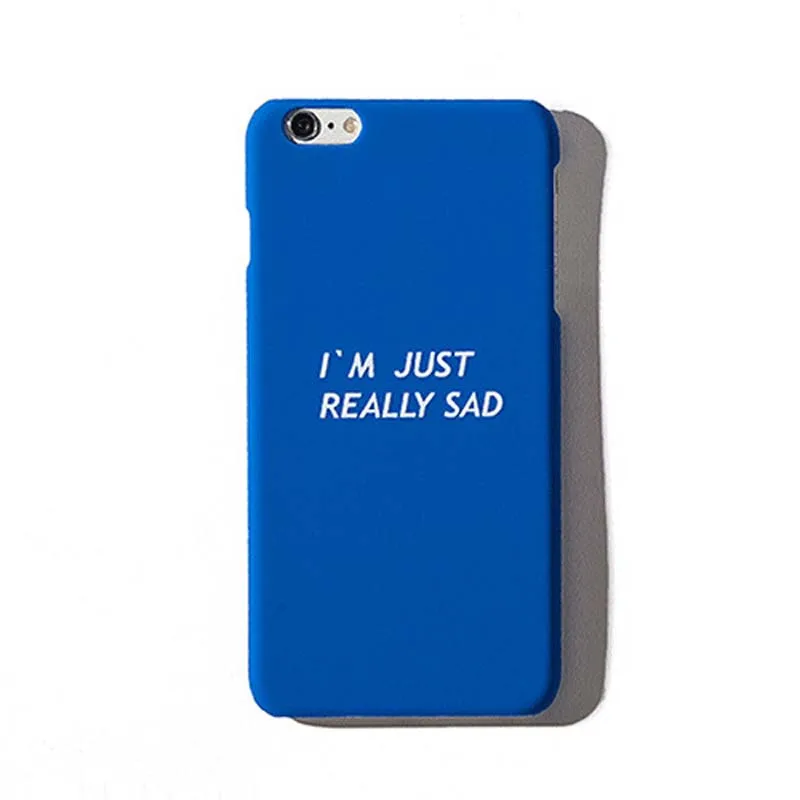 Phone Case For iPhone 8 6s 7 Plus Dark Blue English Letter &quotI'M Just Really SAD&quotSimple Hard PC Back Mobile Cover |
