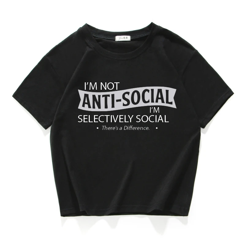 Женские топы I am not anti-social футболка из 100% хлопка Повседневная Женский