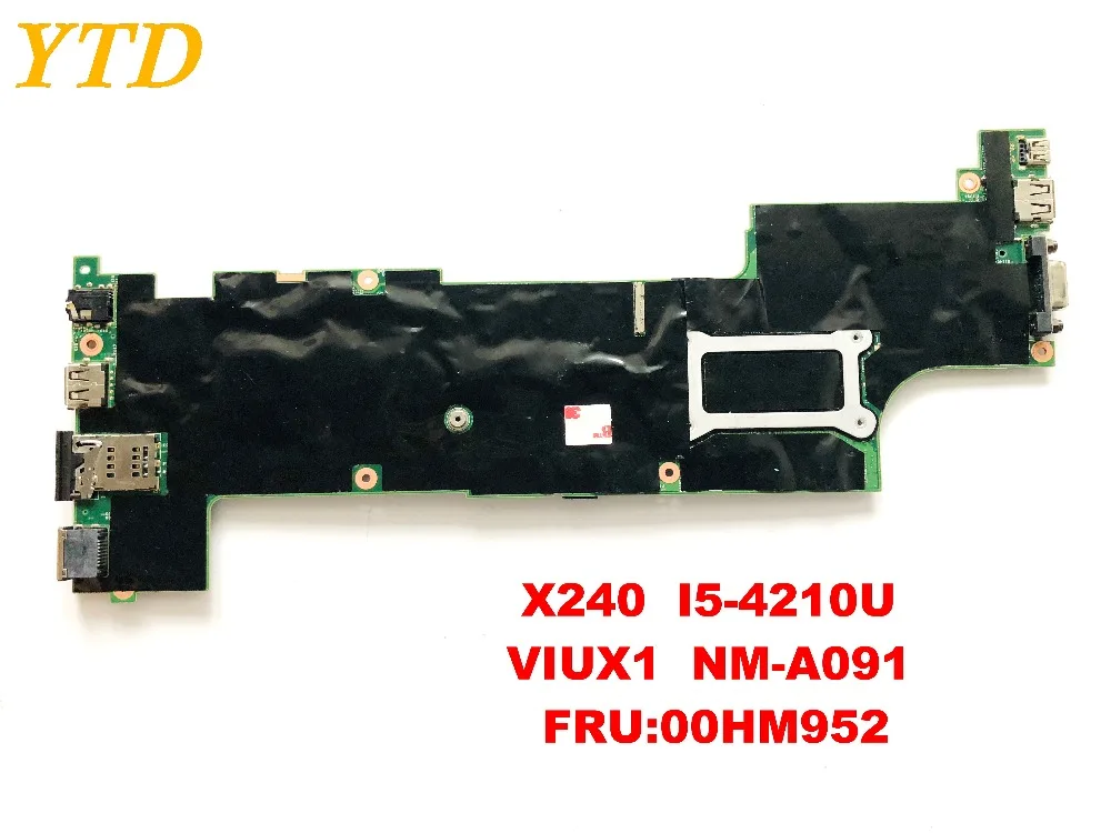 Оригинал для ноутбука Lenovo X240 материнская плата I5-4210U VIUX1 NM-A091 FRU 00HM952