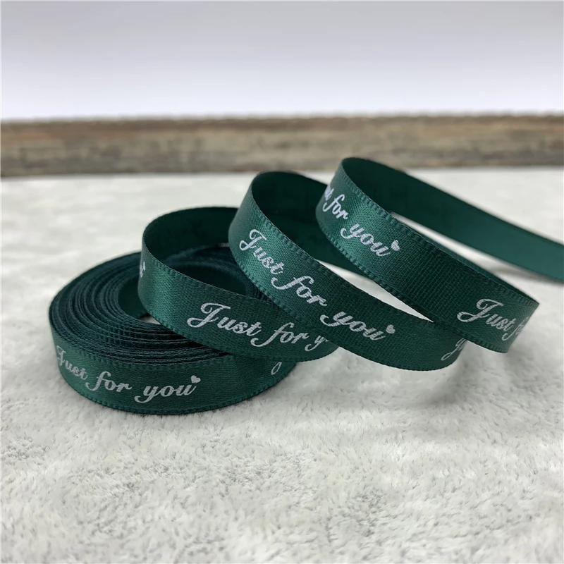 Deep Green 5 ярдов 10 мм Романтический Подарочный упаковочный ремень с принтом "Just For You" дизайн ленты для свадьбы Рождество украшения - Цвет: Deep Green