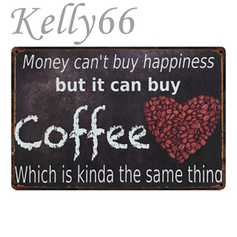 [Kelly66] деньги не можете купить счастье но он может кофе знак плакат домашний Декор