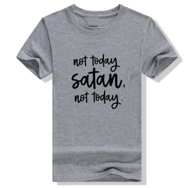 Not Today сатана с круглым вырезом летняя Высококачественная Модная хлопковая