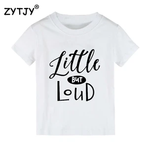 Детская футболка с принтом Little but loud, футболка для мальчиков и девочек, одежда для малышей, Забавные футболки с рисунком Tumblr, Прямая поставка, Y-128 г.