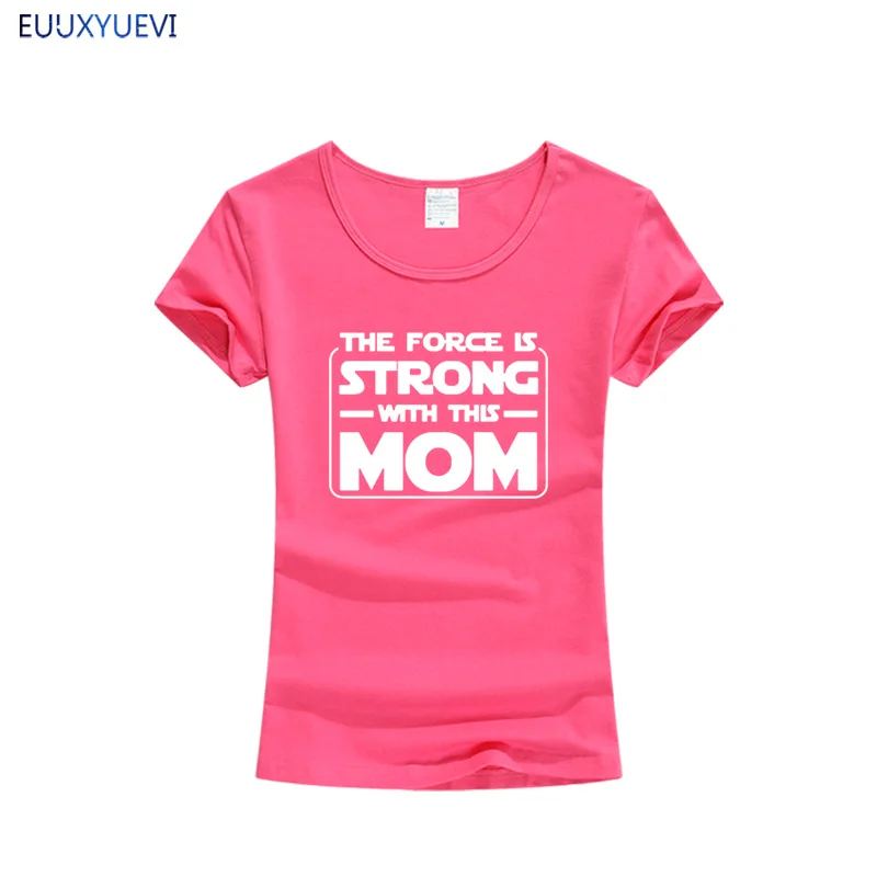 Женская футболка The Force Is Strong с этой мамой модная летняя для женщин забавные