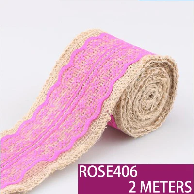 rose 406 Новинка 6 см 2 м джут, джутовая ткань, мешочная ткань лента кружева многоцветные планки украшение для подарков упаковочные Ленточные пеньки для дома ручной работы DIY - Цвет: rose 406