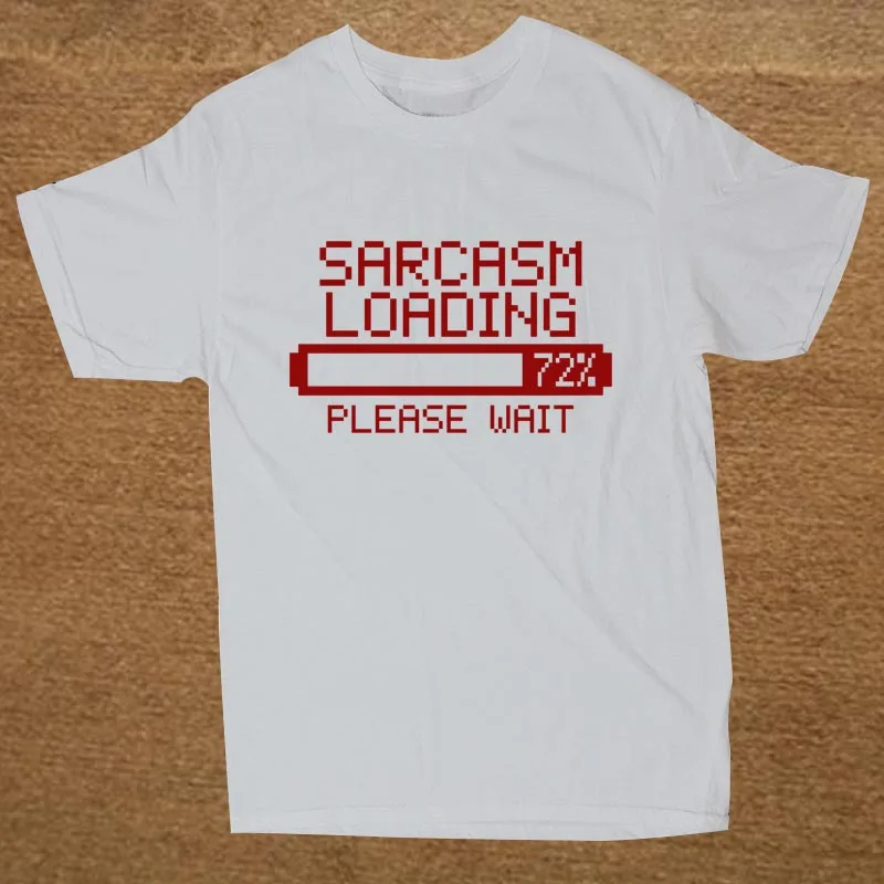 Забавная футболка с надписью «Sarcasm Loading Sarcastic Joke Humour Him Game Geek», Мужская хлопковая футболка с коротким рукавом, футболки