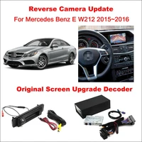 car rear camera for mercedes benz e w212 w213 2015 2016 2017 original screen upgrade reversing decoder module interface