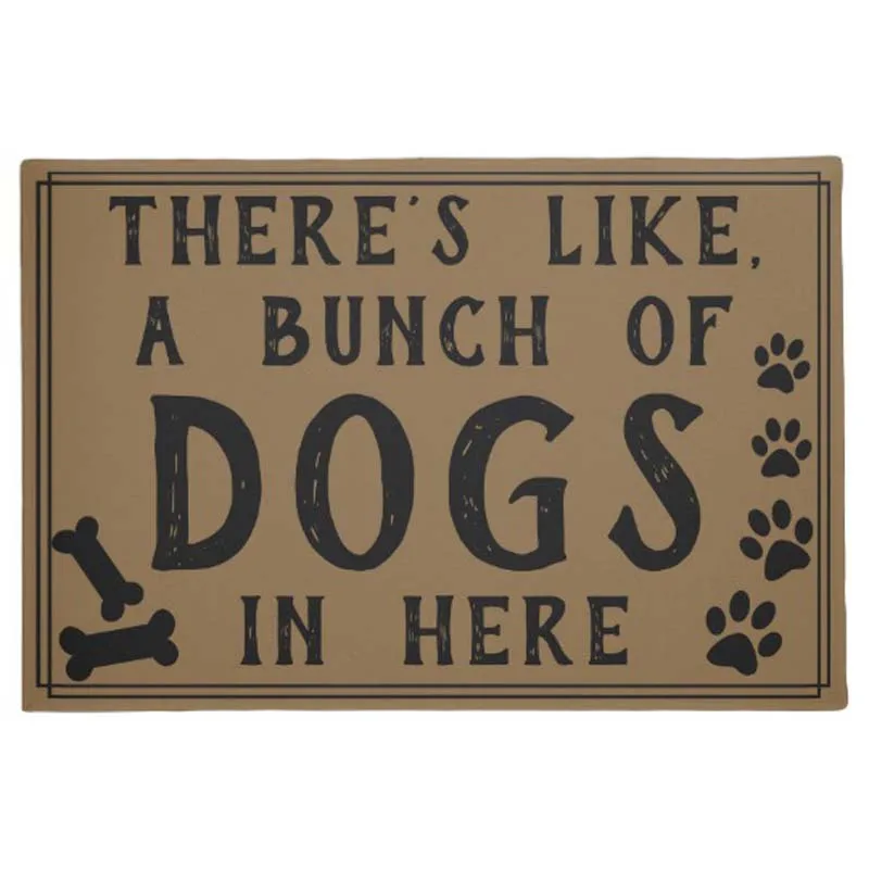 

There's Like, A Bunch of Dogs in Here Funny Doormat Home Decoration Entry Non-slip Door Mat Rubber Washable Floor Home Rug Carp