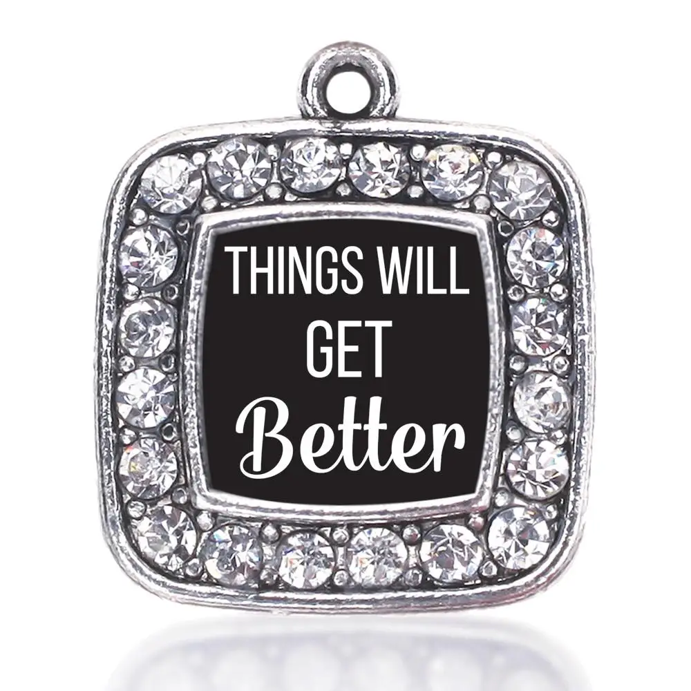 

ANTIQUE SILVER PLATED CRYSTAL JEWELRY THINGS WILL GET BETTER SQUARE CHARM