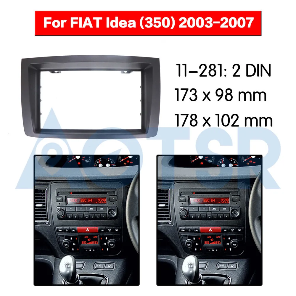 

2 din Radio Fascia for FIAT Idea (350) 2003-2007 Stereo Audio Panel Mount Installation Dash Kit Frame Adapter Radio Stereo DVD