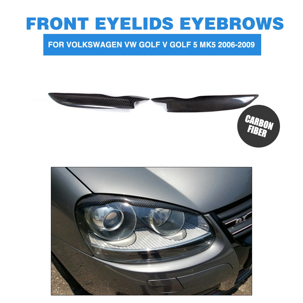2 шт. передние фары из углеродного волокна для Volkswagen VW Golf 5 V MK5 Standard и GTI 2006 2009|eyebrows