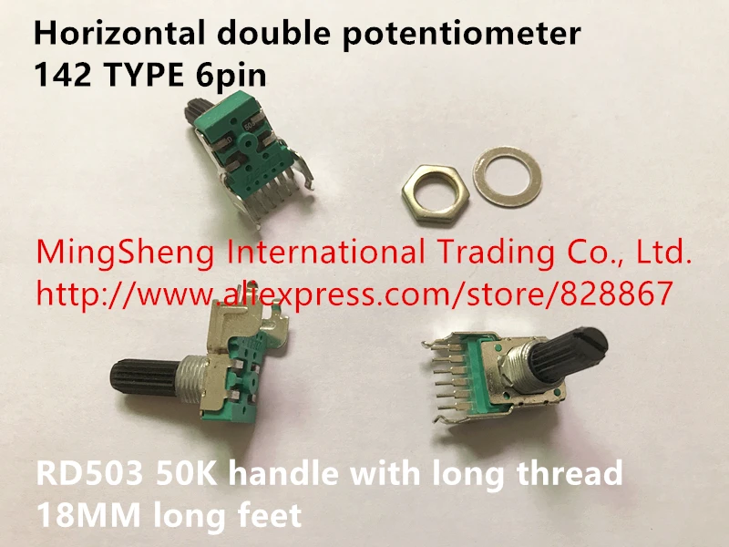 

Original new 100% 142 type horizontal double potentiometer 6pin RD503 50K handle with long thread 18MM long feet (SWITCH)