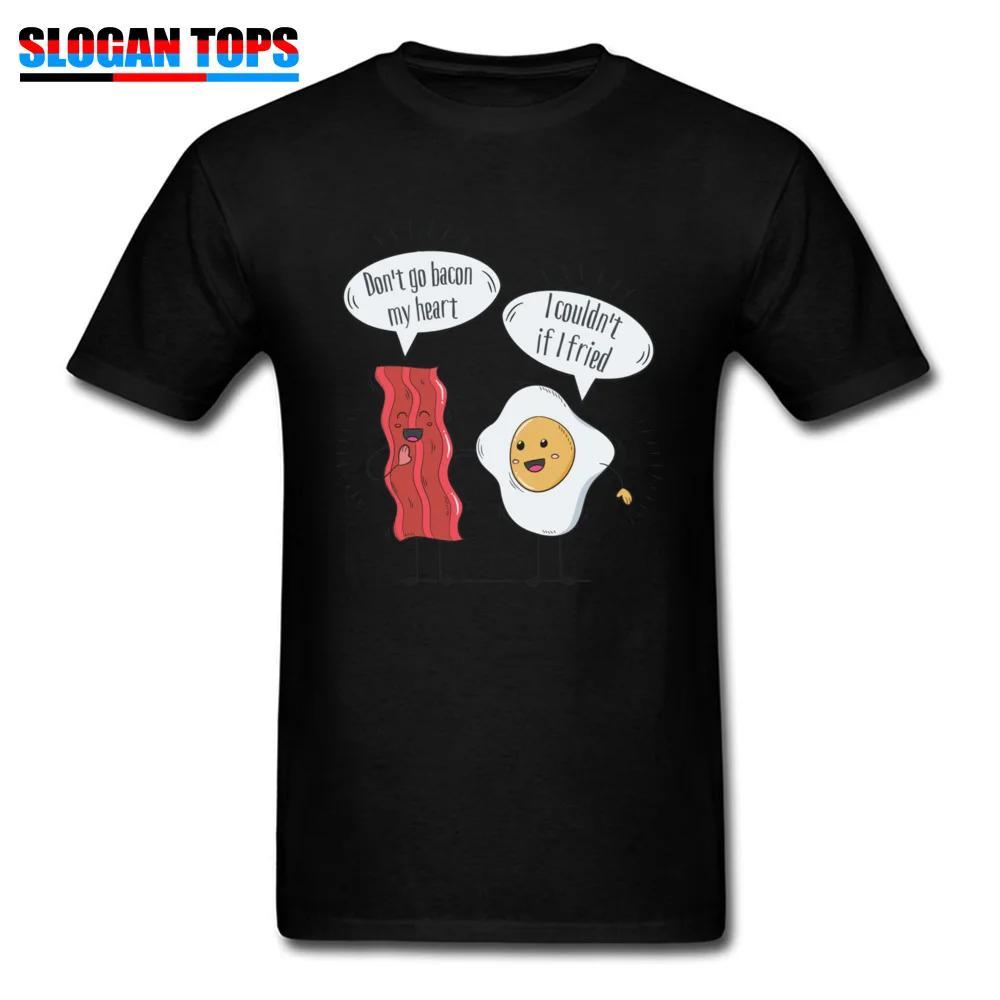 Забавные мужские футболки с принтом надписи Don't go bacon my heart Egg couldnt if жареная