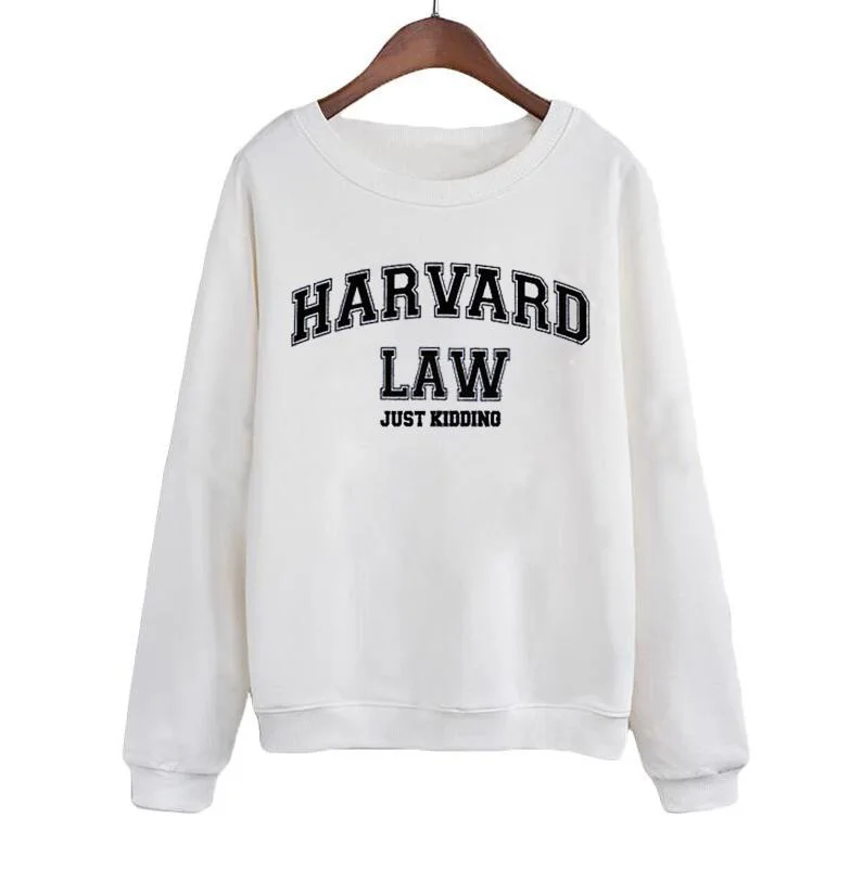 Harvard Law Just шучу забавная Толстовка Harajuku Уличная пуловер для студентов Повседневная Crewneck Толстовки женские хип-хоп одежда - Цвет: Белый