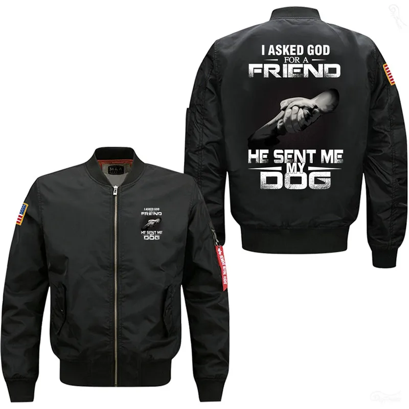 

I Asked A God For A Friend He Sent Me My Dog Men's Bomber Flight Jacket
