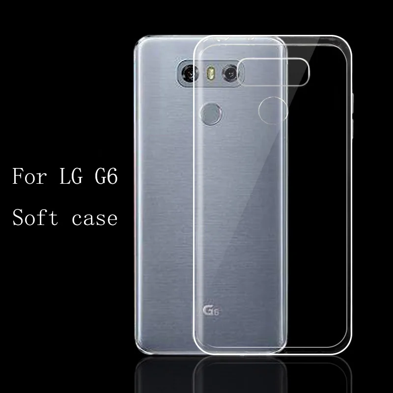 Чехол G6 для LG мягкий силиконовый чехол телефона LGG6 прозрачный 5 7 дюйма