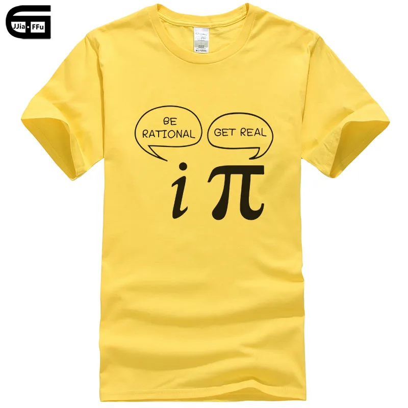 yellow Летний стиль быть разумным, получить реальный! Maths Science Geeky Funny Joke Pun Pi футболка Топы мужские майка с короткими рукавами хлопковые рубашки T417 - Цвет: yellow