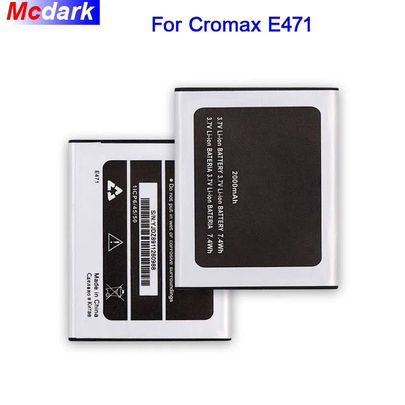 Mcdark 2000 мАч высокое качество E471 Аккумулятор для Cromax аккумулятор мобильный