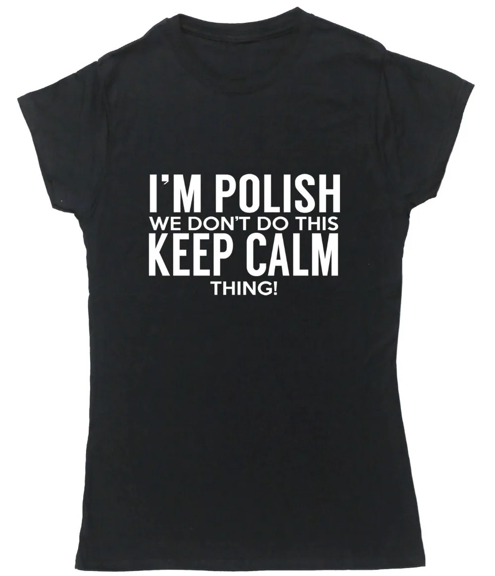 Женские топы I'm POLIC we don't do this keep calm thing T Shirt женские футболки подарки Прямая