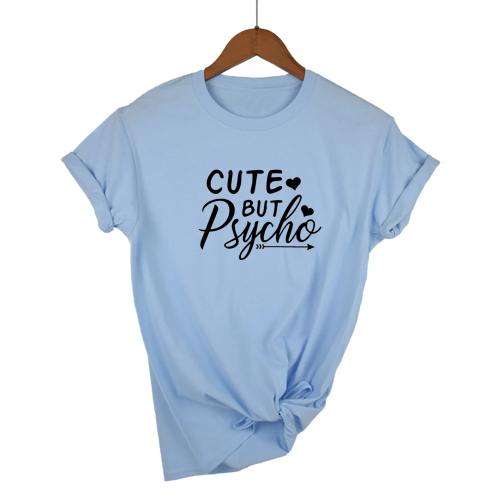 Light Blue-B Летняя новая Женская Футболка Harajuku с надписью CUTE but Psycho, топ с принтом, Повседневная стильная женская футболка с круглым вырезом и коротким рукавом - Цвет: Light Blue-B