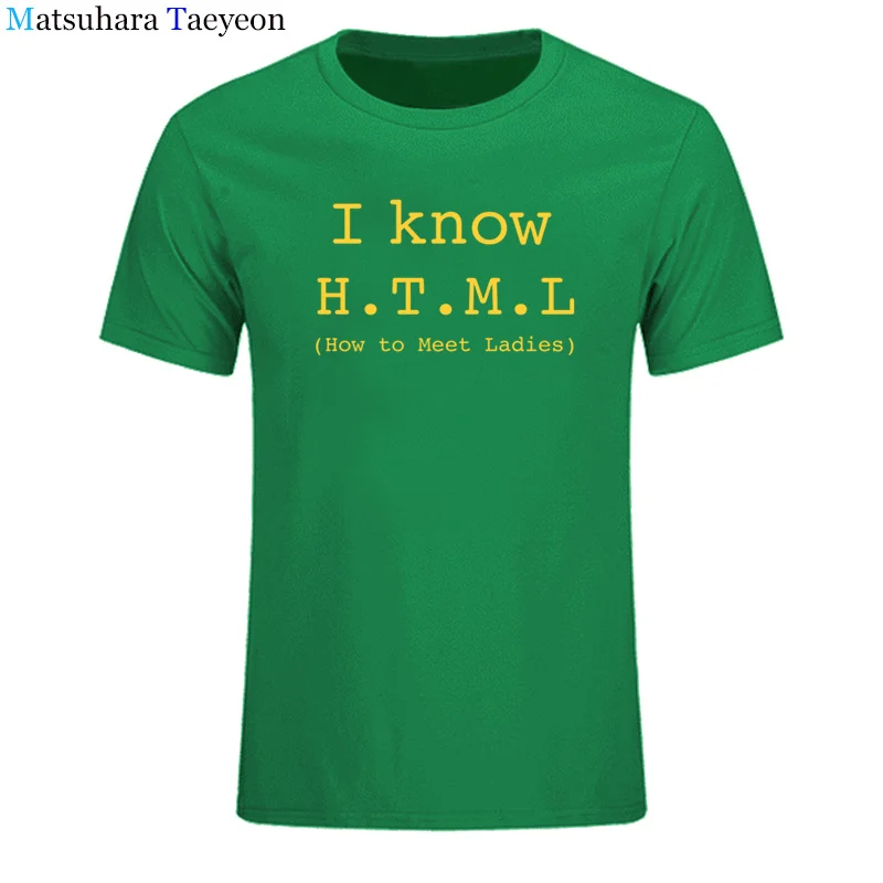 Футболка Для мужчин я знаю HTML как для удовлетворения дамы Летний стиль хлопок короткий рукав Geek шутка футболка Веселая Футболка Camisetas T100 - Цвет: 26