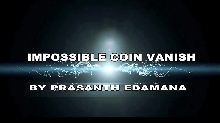 

Impossible Coin Vanish by Prasanth Edamana-magic tricks