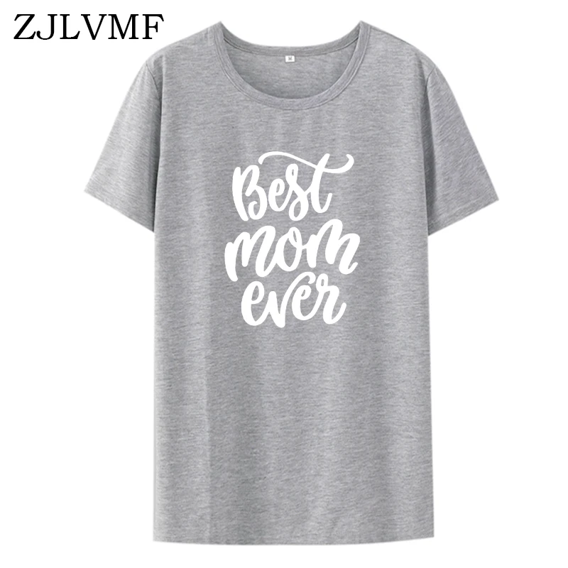 Zjlvmf Best Mom Ever Women Tshirt Fashion Streetwear Cotton Summer Tops for Women Letter Printing Funny O-neck Tshirt Women