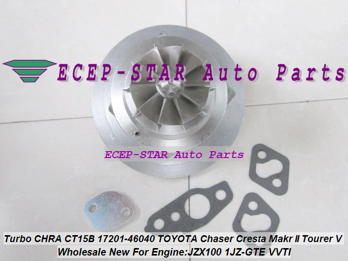 Турбокартридж CT15B CHRA Core 17201 46040 для TOYOTA Chaser Cresta Tourer V Makr II JZX100 1JZ GTE 1JZGTE VVTI|turbo cartridge|turbo