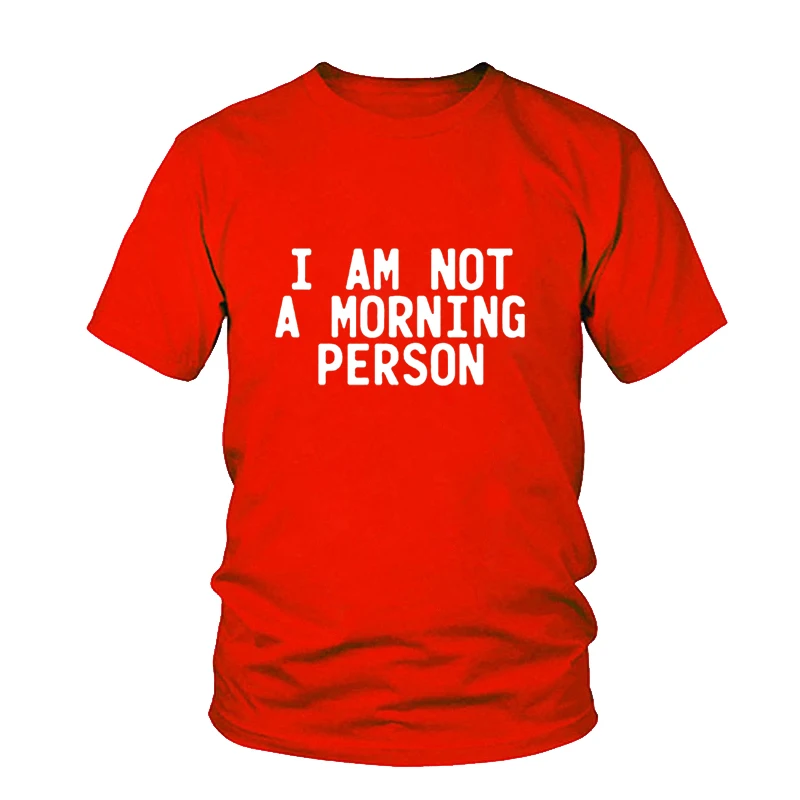 Футболка женская с надписью I AM NOT A MORNING PERSON пикантная Модная рубашка в стиле