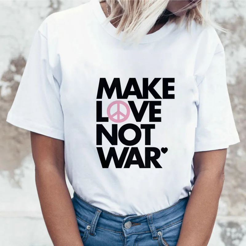 Make love not war Футболка тонкая секция женская 2019 Новая летняя модная хипстерская