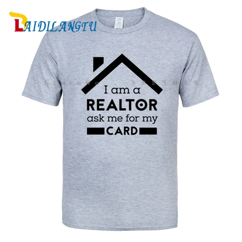 I'm A Realtor Ask Me For My Card Футболка мужская футболка на заказ Новинка Забавные топы