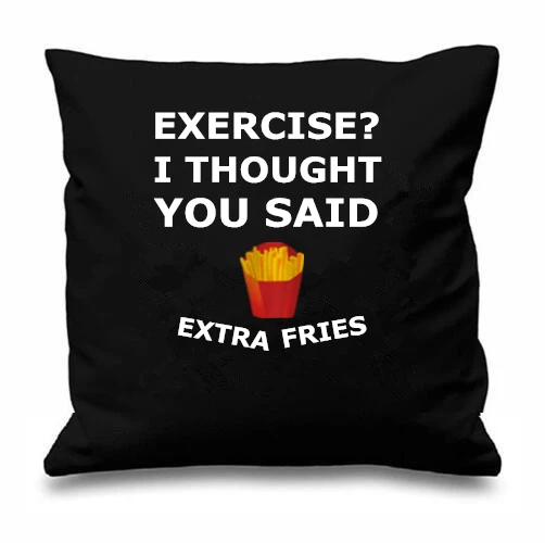 Забавные Еда Подушка с цитатой крышки Новинка упражнения я думал вы сказали Extra