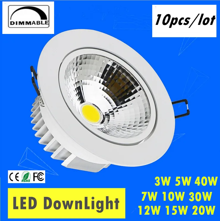 

10pcs/lot AC85-265V 3W 5W 7W 10W 12W 15W 20W 30W 40W Spot LED DownLight Dimmable LED COB Spot Recessed Down light Downlights