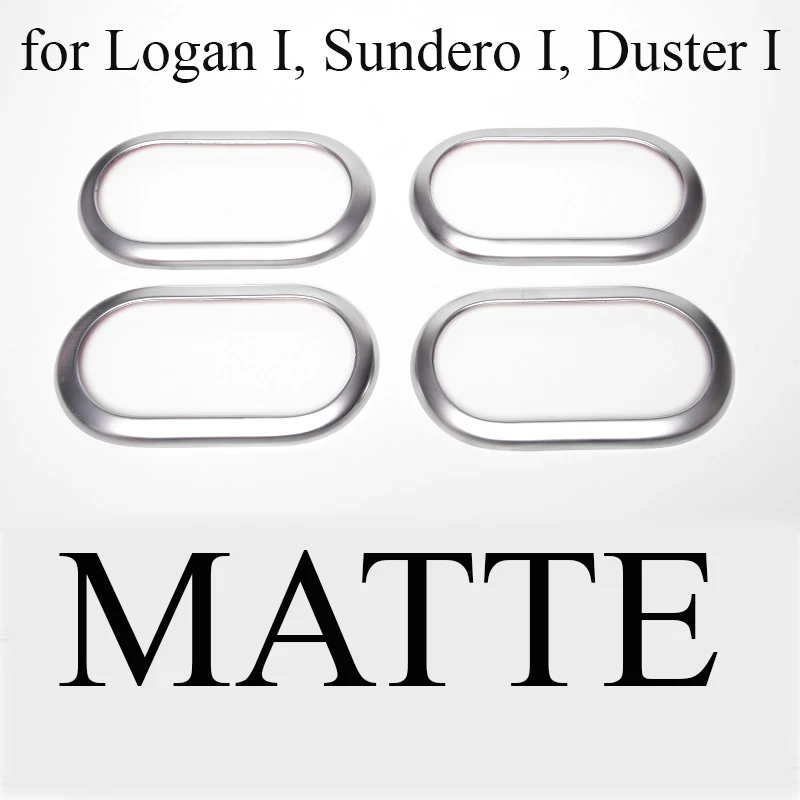 MATTE finish Из нержавеющей стали матовые глянцевые рамки обрамления накладки на ручки открывания дверей в салоне для Dacia Renault Duster Logan MCV Sandero Terrano Lada Largus Рено Дастер Логан Сандеро Лада Ларгус Ниссан Террано - Название цвета: MATTE finish