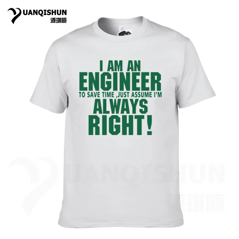 White 3 Футболка YUANQISHUN с надписью «TRUST ME I AM ENGINEER ALWAYS RIGHT», модная повседневная Уличная забавная футболка - Цвет: White 3