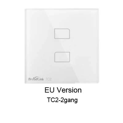 TC2-2 gang-EU Обновленный Broadlink Rm Pro+ Универсальный Wifi умный пульт дистанционного управления Лер ЕС сенсорный настенный переключатель для интеллектуального освещения через Интернет - Цвет: TC2-2 gang-EU