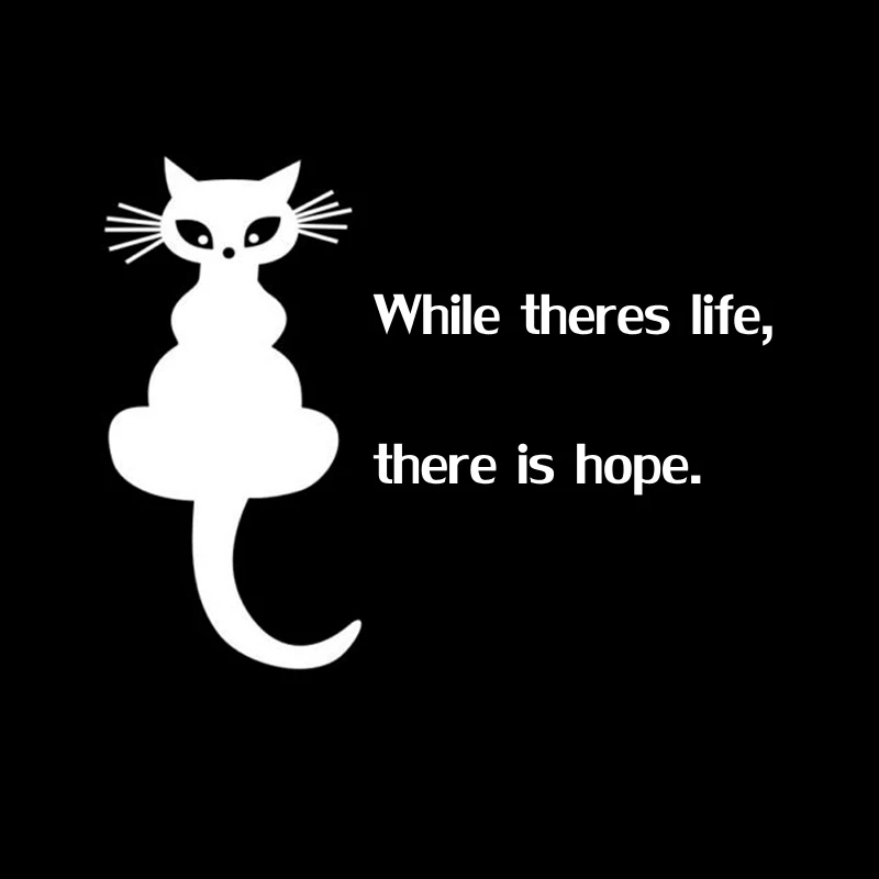 

17.8cm*13.6cm While Theres Life... Cat Animal Car Sticker Vinyl Decal S4-0521